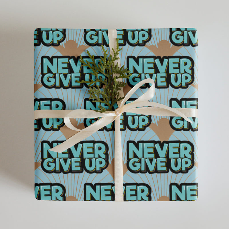 Never Give Up Wrapping paper sheets