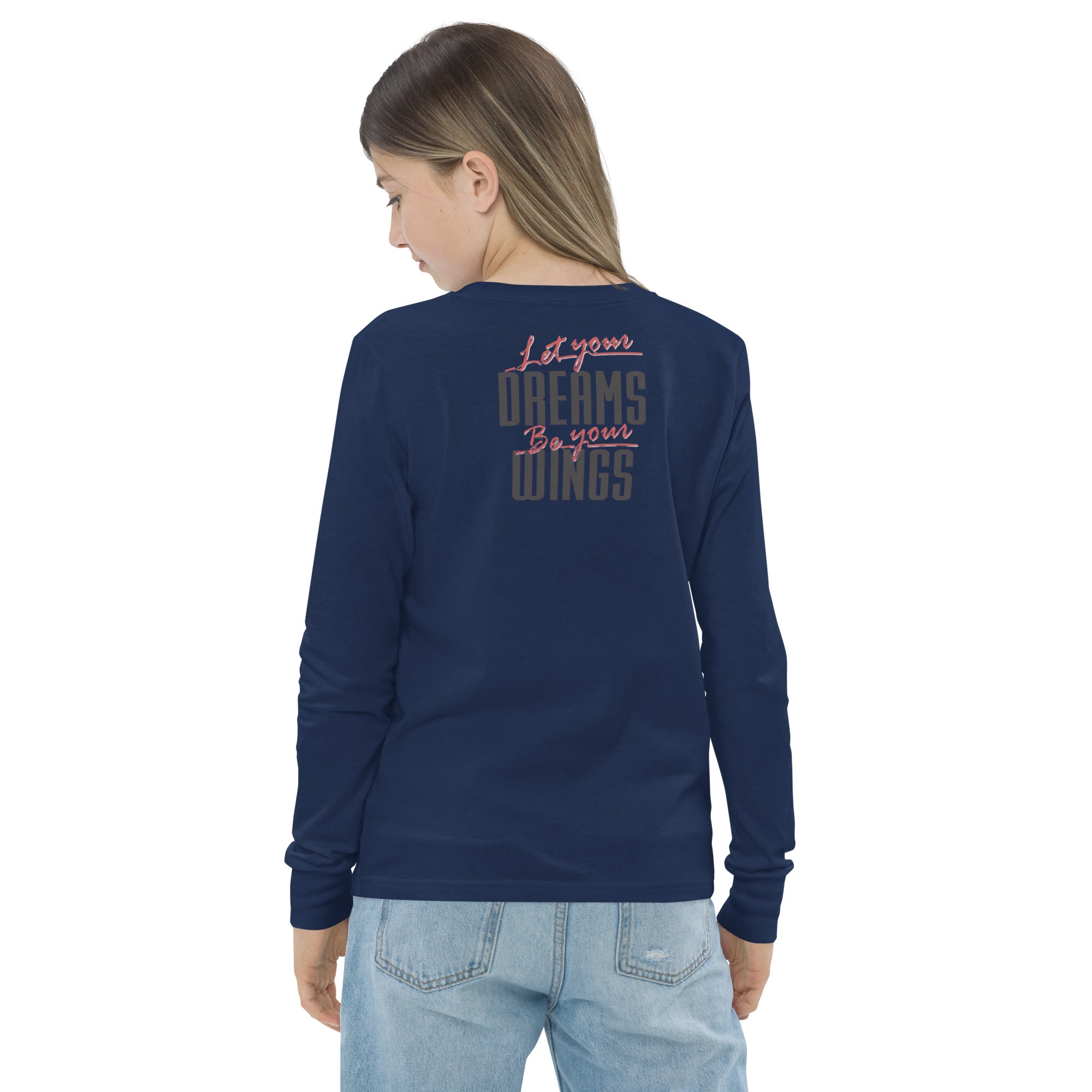 Let Your Dreams Be Your Wings Youth long sleeve tee
