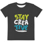 Stay Creative Kids unisex crew neck t-shirt