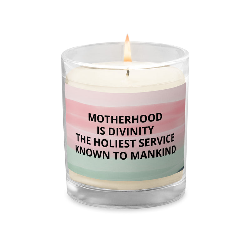 Motherhood is Divinity Glass jar soy wax candle
