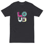 Loud premium heavyweight tee