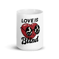Love is Blind White Glossy Mug